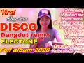 Lagu TERMENUNG LAGU HITS 💥 DISCO 🪩 DANGDUT REMIX VIRAL ELECTONE 2026 FULL ALBUM BASS GLERR SUPER MANTAP 