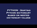 PYTHON Sorting Python dictionary based on nested dictionary values