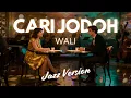 Lagu WALI - CARI JODOH | Female Cover Versi Groove Jazz | Lagu Santai Buat Kerja