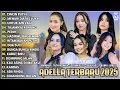 Download Lagu ADELLA ALBUM TERBARU 2025 NURMA KDI - TASYA ROSMALA CINCIN PUTIH - MENARI DIATAS LUKA