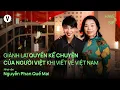 Lagu Giành lại quyền kể chuyện của người Việt khi viết về Việt Nam - Nguyễn Phan Quế Mai | #HaveASip 242