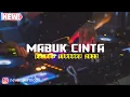Download Lagu Dj Mabuk Cinta TikTok Terbaru 2022