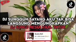 dj sunggu sayang aku tak bisa langsung mengungkapkan dj konco mesra slowed viral tiktok