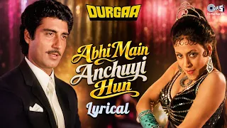 Abhi Main Anchuyi Hun - Lyrical | Durgaa | Raj Babbar | Asha Bhosle | 90s Hindi Song