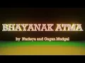 Bhayanak Atma | Nucleya | Gagan Mudgal