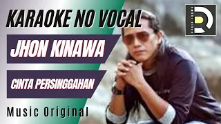 Download JHON KINAWA - CINTA PERSINGGAHAN, Karaoke Tanpa Vokal (Music Asli) MP3