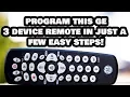 How to Program this 3 Device GE Universal Remote Control in Just