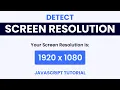 Detect Screen Resolution With Javascript