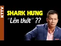 Lagu Làm rõ tin đồn Shark Hưng sắp lên thớt ??