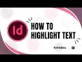 How to highlight text in InDesign