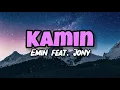Download Lagu Emin Feat. jony - Kamin (Lyrics)