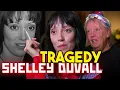 The Tragic True-Life Story Of Shelley Duvall