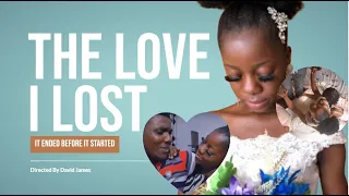 the love i lost nollywood movies nollywoodmovies nigerianmovies