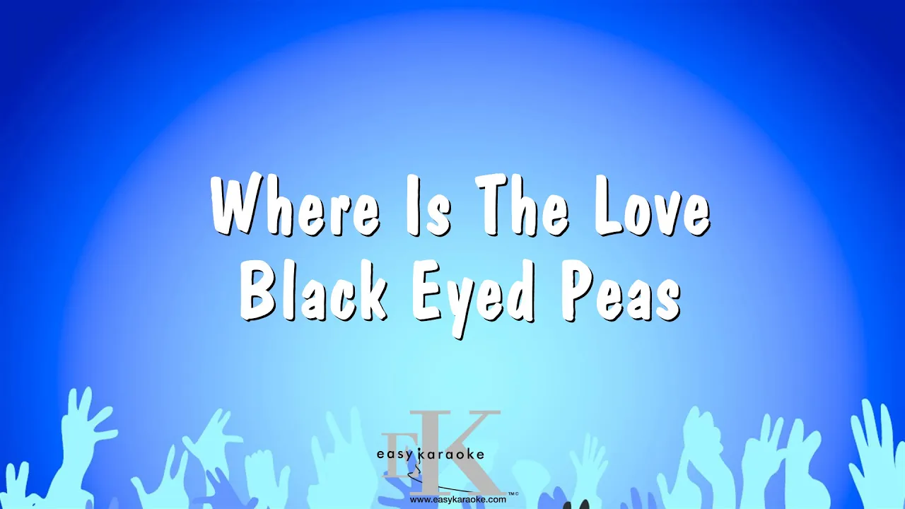 Where Is The Love - Black Eyed Peas (Karaoke Version)