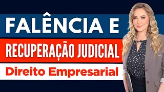 FALÊNCIA X RECUPERAÇÃO JUDICIAL (Resumo) | Direito Empresarial
