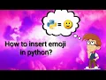 Inserting Emoji in Python