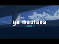 Lagu Opick - Ya Maulana ( slowed )