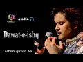 Lagu Dawat-e-ishq.(Album-Javed Ali)