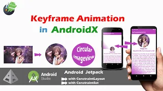 KeyFrame Animaiton in AndroidX circular imageview android app development tutorial for beginner