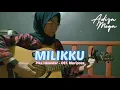 Download Lagu MILIKKU - Pika Iskandar | Ost. Mariposa Cover by Adiza Mega