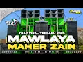 Download Lagu DJ TRAP MAWLAYA MAHER ZAIN FULL BASS BLEYER | SPESIAL CEK SOUND TERBARU 2025