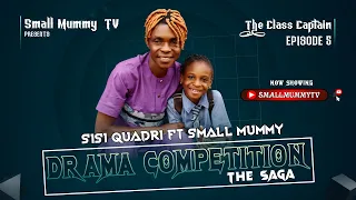 sisi quadri vs small mummy drama competition the class captain series episode 5 