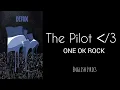 Download Lagu The Pilot ᐸ/3 - ONE OK ROCK lyrics | From DETOX