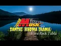 Download Lagu SANTAI ( RHOMA IRAMA ) versi Rock tabla
