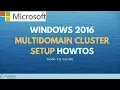 Windows 2016 Multidomain cluster Setup Howtos