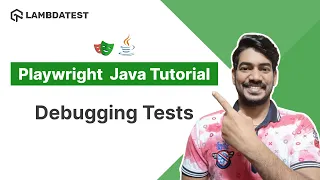 Playwright Java Tutorial How To Debug Using Playwright Inspector Part X TestMu AI