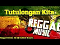 Download Lagu Tutulungan Kita - Roel Cortez ( Reggae ) Dj Rafzkie Reggae, Remix