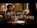 Cover Lagu Untuk Sebuah Nama • Ebiet G. Ade • Pop Fusion Saxophone