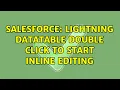 Salesforce Lightning datatable double click to start inline editing