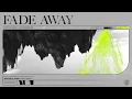 Download Lagu Matisse \u0026 Sadko - Fade Away (feat. SMBDY)