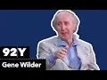 Gene Wilder on Willy Wonka Remake Young Frankenstein Mel Brooks and more