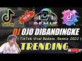 DJ POP X OJO DIBANDINGKE 🔥 TRENDING TIKTOK VIRAL BUDOTS REMIX 2022 - 2023 #doulbetmusic