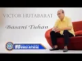 Download Lagu Victor Hutabarat - BASANI TUHAN ( Official Music Video ) [HD]