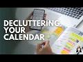 Decluttering Your Calendar What Doesn t Belong