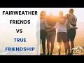 Download Lagu Fair-Weather Friends Vs. True Friendship