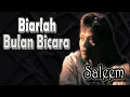 Download Lagu Biarlah Bulan Bicara - Saleem ~ Lagu lawas malaysia - Lagu malaysia terbaik||#lagumalaysia90an