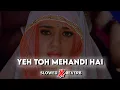 Download Lagu Mehandi Mehandi [ Slowed + Reverb ] 90's Lofi Sad Song #viral #lofiworld