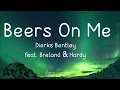 Dierks Bentley - Beers On Me (Lyrics) ft. Breland, Hardy