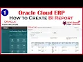 How to create BI report BI Report in Oracle Fusion How to create BI Report in Oracle cloud
