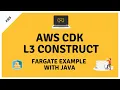 Create and Deploy an AWS CDK Pattern Construct Level 3 Using Java