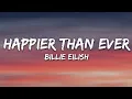 Download Lagu Billie Eilish - Happier Than Ever (Lyrics)