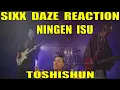 Download Lagu Sixx Daze Reaction: Ningen Isu - Toshishun
