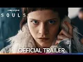 Video di Souls | Teaser Trailer | Sky