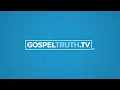 GospelTruth TV