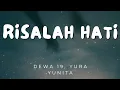 Download Lagu Dewa 19, Yura Yunita - Risalah Hati (Lirik)