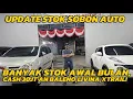 Download Lagu UPDATE STOK SOBON AUTO, PA HAJI KANDASIN ABIS AWAL BULAN!!